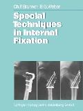 Special Techniques in Internal Fixation