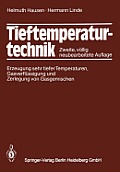 Tieftemperaturtechnik: Erzeugung Sehr Tiefer Temperaturen, Gasverfl?ssigung Und Zerlegung Von Gasgemischen
