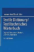 Textile Dictionary / Textiltechnisches W?rterbuch