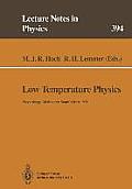 Low Temperature Physics: Proceedings of the Summer School, Held at Blydepoort, Eastern Transvaal, South Africa, 15-25 January 1991