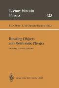 Rotating Objects and Relativistic Physics: Proceedings of the El Escorial Summer School on Gravitation and General Relativity 1992: Rotating Objects a