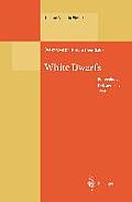 White Dwarfs: Proceedings of the 9th European Workshop on White Dwarfs Held at Kiel, Germany, 29 August - 1 September 1994