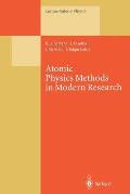 Atomic Physics Methods in Modern Research: Selection of Papers Dedicated to Gisbert Zu Putlitz on the Occasion of His 65th Birthday