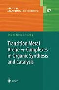 Transition Metal Arene π-Complexes in Organic Synthesis and Catalysis