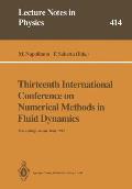 Thirteenth International Conference on Numerical Methods in Fluid Dynamics: Proceedings of the Conference Held at the Consiglio Nazionale Delle Ricerc