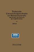 Technische Untersuchungsmethoden Zur Betriebskontrolle Insbesondere Zur Kontrolle Des Dampfbetriebes: Zugleich Ein Leitfaden F?r Die ?bungen in Den Ma