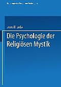 Die Psychologie Der Religi?sen Mystik