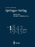 Springer-Verlag: History of a Scientific Publishing House: Part 1: 1842-1945 Foundation Maturation Adversity