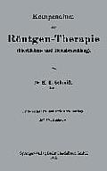 Kompendium Der R?ntgen-Therapie (Oberfl?chen- Und Tiefenbestrahlung)