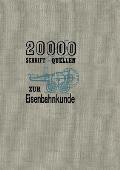 20000 Schriftquellen Zur Eisenbahnkunde