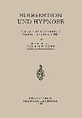 Suggestion Und Hypnose: Vorlesungen F?r Mediziner Psychologen Und Juristen