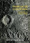 Handbuch F?r Sternfreunde: Wegweiser F?r Die Praktische Astronomische Arbeit