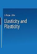 Elasticity and Plasticity / Elastizit?t Und Plastizit?t