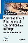 Public and Private Enforcement of Competition Law in Europe: Legal and Economic Perspectives