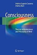 Consciousness: Theories in Neuroscience and Philosophy of Mind