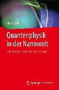 Quantenphysik in Der Nanowelt: Schr?dingers Katze Bei Den Zwergen