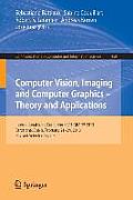 Computer Vision, Imaging and Computer Graphics: Theory and Applications: International Joint Conference, Visigrapp 2013, Barcelona, Spain, February 21
