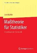 Ma?theorie F?r Statistiker: Grundlagen Der Stochastik
