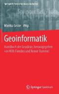 Geoinformatik: Handbuch Der Geod?sie, Herausgegeben Von Willi Freeden Und Reiner Rummel