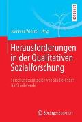 Herausforderungen in Der Qualitativen Sozialforschung: Forschungsstrategien Von Studierenden F?r Studierende
