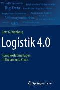Logistik 4.0: Komplexit?t Managen in Theorie Und PRAXIS