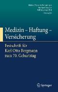 Medizin - Haftung - Versicherung: Festschrift F?r Karl Otto Bergmann Zum 70. Geburtstag