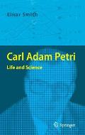 Carl Adam Petri: Life and Science