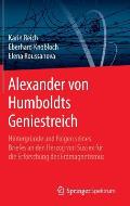 Alexander Von Humboldts Geniestreich: Hintergr?nde Und Folgen Seines Briefes an Den Herzog Von Sussex F?r Die Erforschung Des Erdmagnetismus