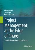Project Management at the Edge of Chaos: Social Techniques for Complex Systems