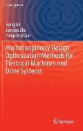 Multidisciplinary Design Optimization Methods for Electrical Machines and Drive Systems