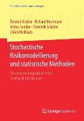 Stochastische Risikomodellierung Und Statistische Methoden: Ein Anwendungsorientiertes Lehrbuch F?r Aktuare