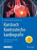 Kursbuch Kontrastechokardiografie: Nach Dem Kernlehrplan Der Esc/Eacvi