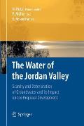 The Water of the Jordan Valley: Scarcity and Deterioration of Groundwater and Its Impact on the Regional Development