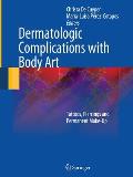 Dermatologic Complications with Body Art: Tattoos, Piercings and Permanent Make-Up