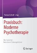 Praxisbuch: Moderne Psychotherapie: Der Guide Bei Komplexen St?rungsbildern