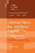Cellulose Fibers: Bio- And Nano-Polymer Composites: Green Chemistry and Technology