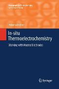 In-Situ Thermoelectrochemistry: Working with Heated Electrodes