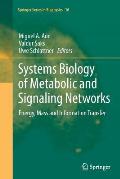 Systems Biology of Metabolic and Signaling Networks: Energy, Mass and Information Transfer