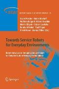 Towards Service Robots for Everyday Environments: Recent Advances in Designing Service Robots for Complex Tasks in Everyday Environments