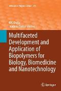 Multifaceted Development and Application of Biopolymers for Biology, Biomedicine and Nanotechnology