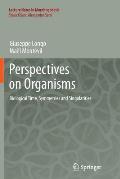 Perspectives on Organisms: Biological Time, Symmetries and Singularities