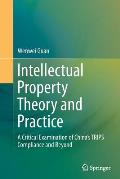 Intellectual Property Theory and Practice: A Critical Examination of China's Trips Compliance and Beyond