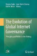 The Evolution of Global Internet Governance: Principles and Policies in the Making