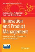 Innovation and Product Management: A Holistic and Practical Approach to Uncertainty Reduction