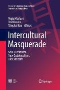 Intercultural Masquerade: New Orientalism, New Occidentalism, Old Exoticism