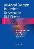 Advanced Concepts in Lumbar Degenerative Disk Disease