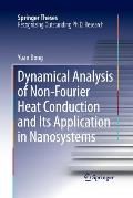 Dynamical Analysis of Non-Fourier Heat Conduction and Its Application in Nanosystems