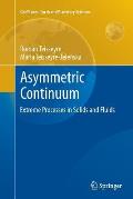 Asymmetric Continuum: Extreme Processes in Solids and Fluids