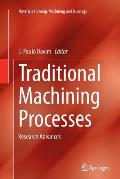 Traditional Machining Processes: Research Advances