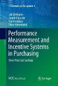 Performance Measurement and Incentive Systems in Purchasing: More Than Just Savings